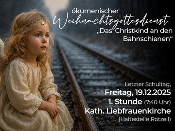 Einladung zum Weihnachtsgottesdienst „Das Christkind an den Bahnschienen“